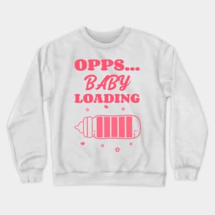 Opps... Baby Loading Pregnancy Announcement Crewneck Sweatshirt